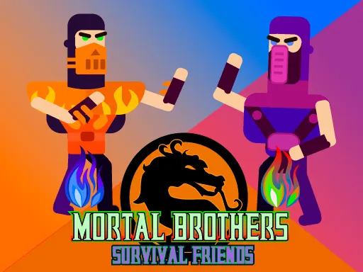 Mortal Brothers Survival Friends